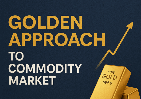 GOLDEN APPROACH TO COMMODITY MARKET