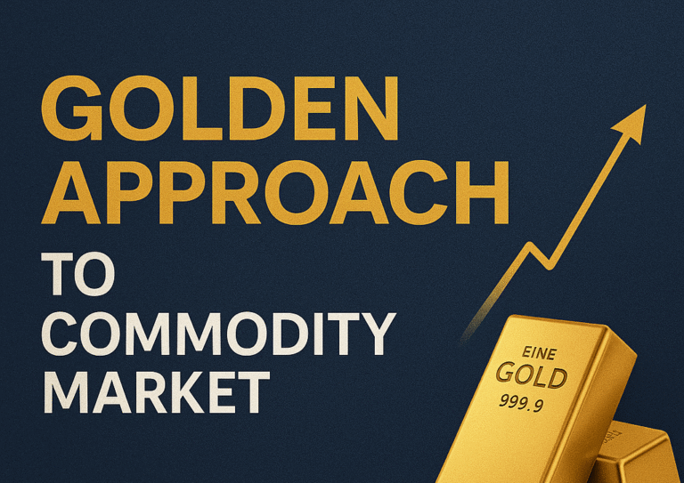 GOLDEN APPROACH TO COMMODITY MARKET